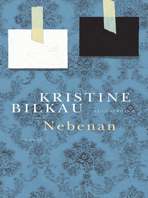 Title details for Nebenan by Kristine Bilkau - Available